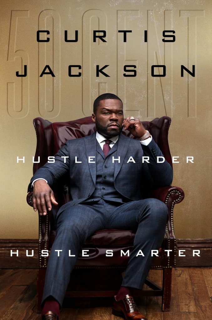 Curtis Jackson – Hustle Harder Hustle Smarter [A.I.&nbsp;Recap]