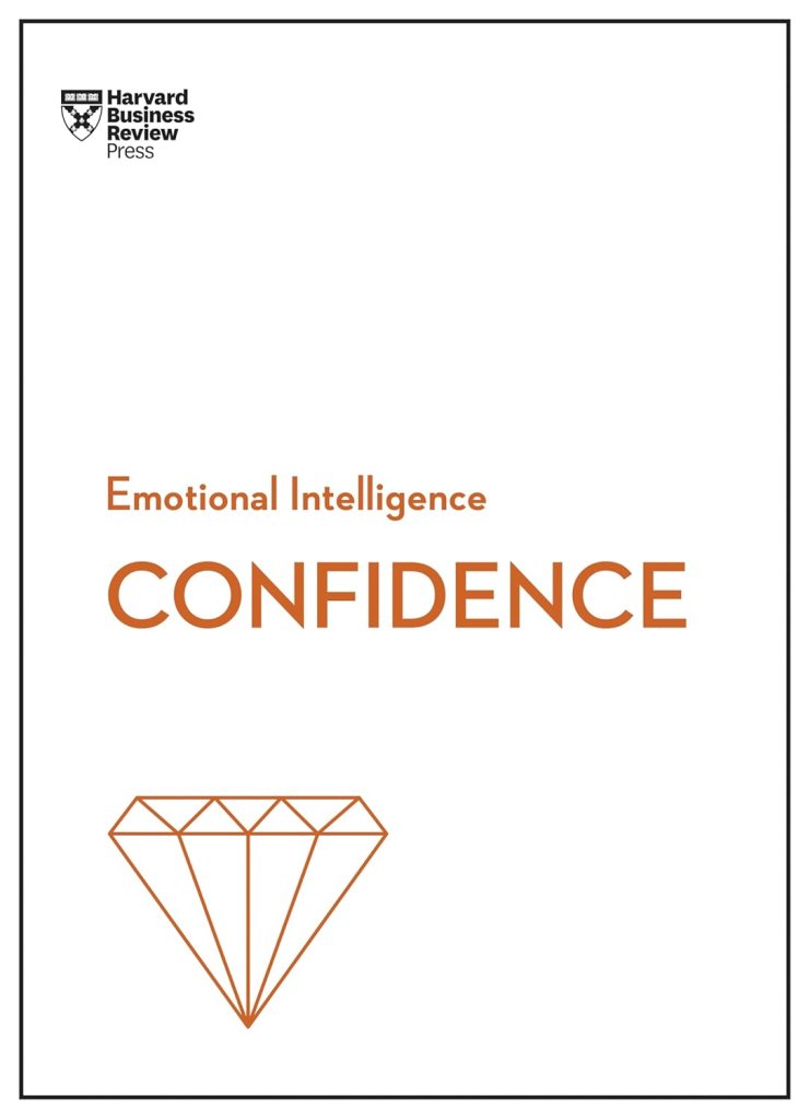 Harvard Business Review – Confidence [A.I.&nbsp;Recap]